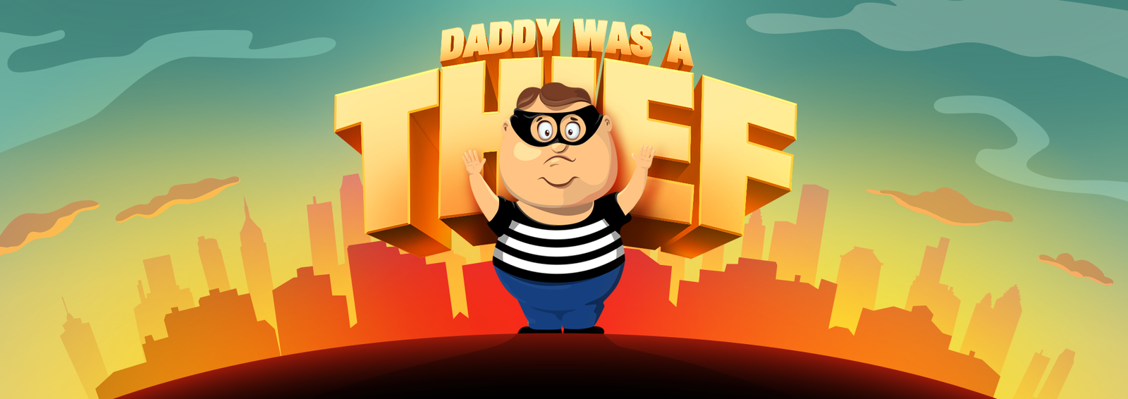 Daddy Was A Thief